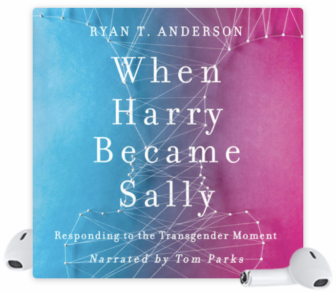 When Harry Became Sally by Ryan T. Anderson